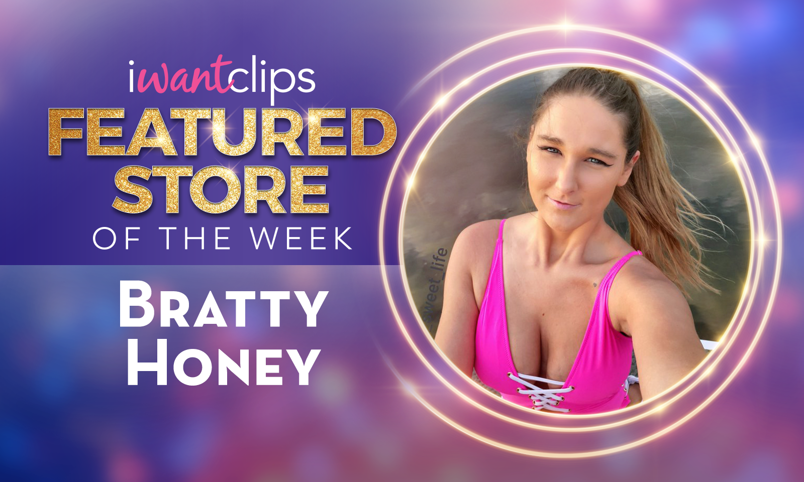 iWC_FeaturedStore1600_2.10_Bratty Honey