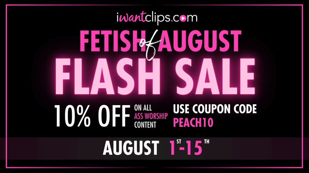 Static banner with signature FETISH of AUGUST FLASH SALE 10% OFF on all ASS WORSHIP content